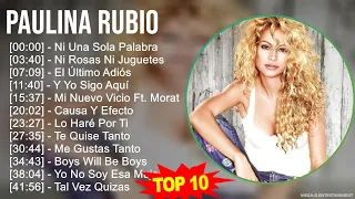 P a u l i n a R u b i o MIX Grandes Exitos, Best Songs ~ 1980s Music ~ Top Latin, Latin Dance, E...