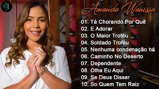 Amanda Wanessa - Tá Chorando Por Quê?, É Adorar,... (Voz e Piano) Hinos evangélicos 2022