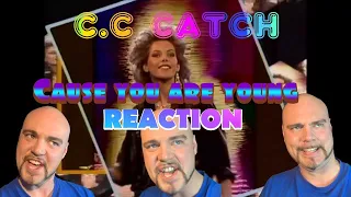 C.C CATCH - Cause you are young | REACTION