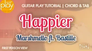 [Guitar Tutorial_FPV] Happier - Marshmello ft. Bastille | Chord & TAB