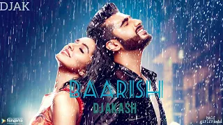 Baarish (Half Girlfriend) remix by Dj aKaSH song