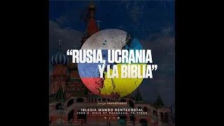 Rusia, Ucrania y La Biblia  -  Pastor Jorge Mendizabal