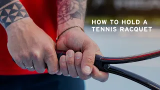 How to Hold a Tennis Racquet - HEAD