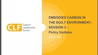 Embodied Carbon in the Built Environment Webinar - May 22, 2020 - Policy