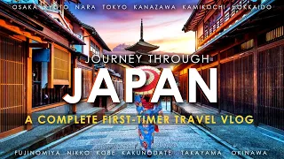 Journey Through Japan 🇯🇵 - A Complete First-Timer Travel Vlog | Japan Travel Itinerary