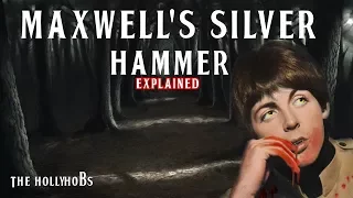 What's The Story Behind Maxwell's Silver Hammer?