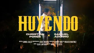 Christian Ponce X Samuel Adorno - Huyendo [Official Video]