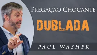 Pregação Chocante  - Paul Washer