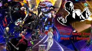 Persona 5 Royal: Throw Away Your Mask ~ I Believe (MASSIVE ROYAL SPOILERS)