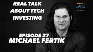 Michael Fertik: Good & Bad of Silicon Valley, Tech Investing, Israeli Hi-tech | Youristics Ep. 27