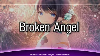 Nightcore - Broken Angel (Arash feat. Helena) - (Lyrics)