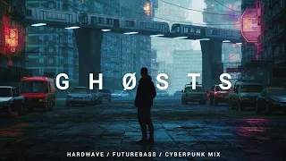 Hardwave / Futurebass / Cyberpunk Mix 'GHØSTS'