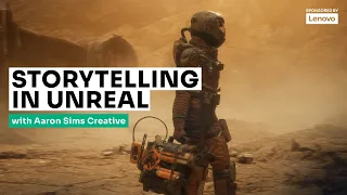 Storytelling in Unreal with Aaron Sims Creative