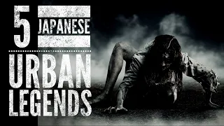 5 JAPANESE | Spirit URBAN LEGENDS | To give you CHILLS