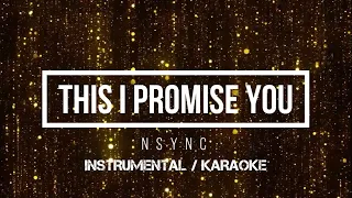 NSYNC - This I Promise You | Karaoke (instrumental w/ back vocals)