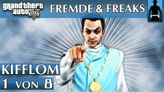 GTA 5 | Fremde & Freaks | Kifflom 1 von 8 | Suche die Wahrheit