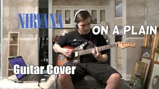 Nirvana - On a Plain | Guitar Cover