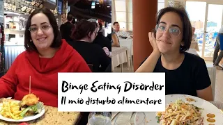 Il mio disturbo alimentare - Binge Eating Disorder