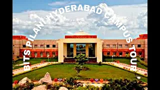 BITS  Pilani Hyderabad Campus Tour 2019
