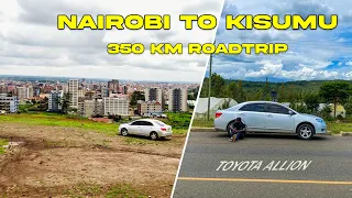 THIKA ROAD NAIROBI TO KISUMU | 350KM ROADTRIP