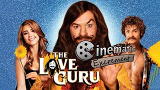 Cinematic Excrement: Episode 134 - The Love Guru