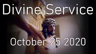 Divine Service: Reformation Sunday - October 25, 2020