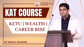 How Ketu Gives Enormous Wealth and Career Rise I Rahul Kaushik I Karma Alignment Technique