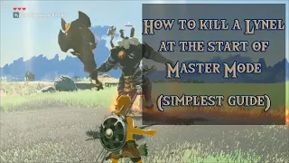 How to Beat Lynel at Start of Master Mode (No Damage Guide - Legend of Zelda Breath of the Wild)