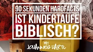 Ist Kindertaufe biblisch? - 90 Sekunden Hardfacts mit Johannes Hartl​