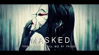 Masked | Trap & Chill Mix