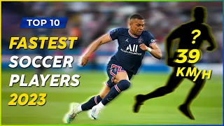 TOP 10 FASTEST SOCCER PLAYERS 2023