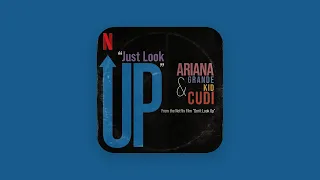 Ariana Grande & Kid Cudi - Just Look Up (Clean) [From Don't Look Up]