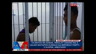 19-anyos na babae, hinalay umano ng 2 lalaki matapos dumali sa birthday party; 2 suspek, arestado