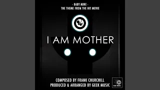 I Am Mother: Baby Mine: Main Theme