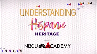Understanding Hispanic Heritage