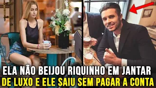 Jovem rico convidou mulher pobre pra jantar e não pagou a conta porque ela negou beijo