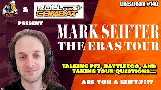 PF2, Battlezoo, and Q&A with Roll For Combat's Mark Seifter- Livestream #140