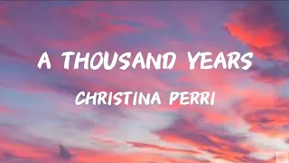 A THOUSAND YEARS - CHRISTINA PERRI (LYRICS)