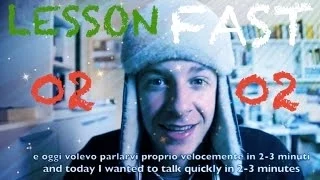 Lesson 02 FAST - Learn Italian (The Natural and Interesting way)