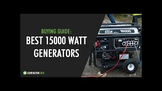 8 Best 15,000 Watt Generators