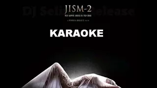 Ishq Bhi Kiya Re Maula #OnlyKaraoke Song | JISM 2 | Sunny Leone, Randeep Hooda, Arunnoday Singh