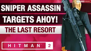 HITMAN 2 Haven Island - Master Difficulty - "The Last Resort" Sniper Assassin with Targets Ahoy!