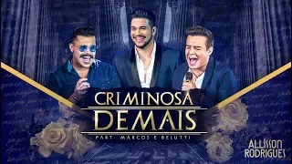 Allisson Rodrigues Feat. Marcos & Belutti - Criminosa Demais