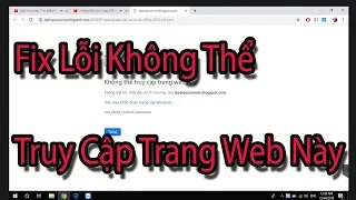 Fix Lỗi Không Thể Truy Cập Trang Web Này - Không vào được Blogspot - Đổi Ip Máy Tính