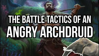 The Battle Tactics of an Archdruid