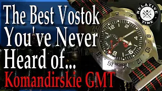 Not the Komandirskie You're looking for, but maybe it should be Vostok GMT Komandirske 650539 Review