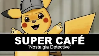 Super Cafe - Nostalgia Detective