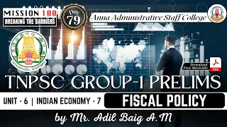 MISSION 100 | Day 79 | Group 1 Prelims | Economy - 7 | Fiscal Policy | Mr.Adil Baig. A.M