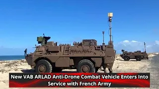 New VAB ARLAD Anti Drone Combat Vehicle Enters Into Service with French Army