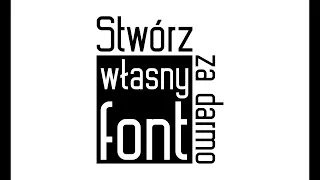 Jak zrobić własny font?